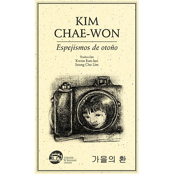 Espejismos de otoño / Colección literatura coreana, Kim Chae-won
