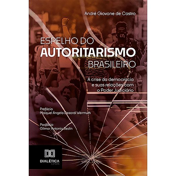 Espelho do autoritarismo brasileiro, André Giovane de Castro