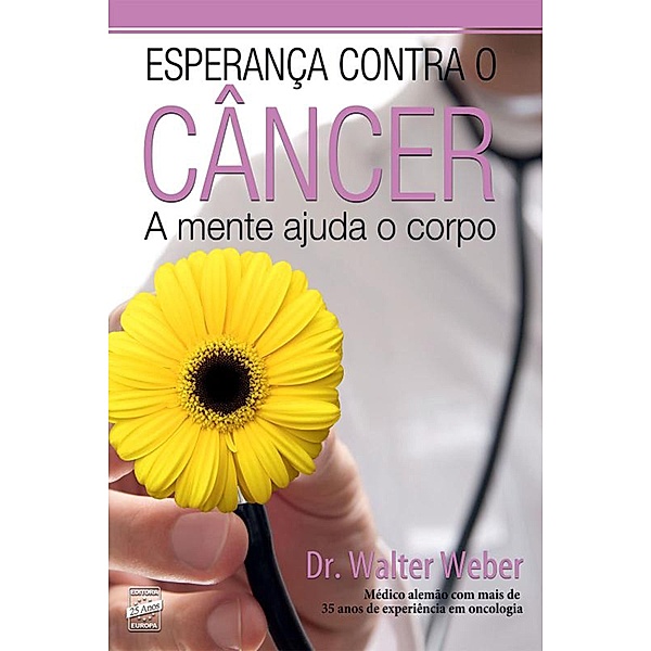 Esperança contra o câncer, Walter Weber