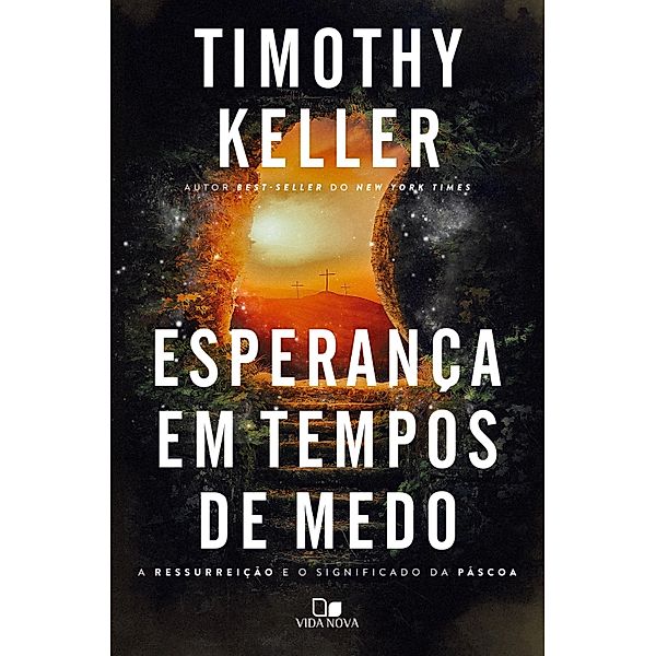 Esperança em tempos de medo, Timothy Keller