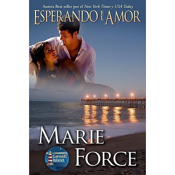 Esperando el Amor (Serie La Isla Gansett, #8) / Serie La Isla Gansett, Marie Force