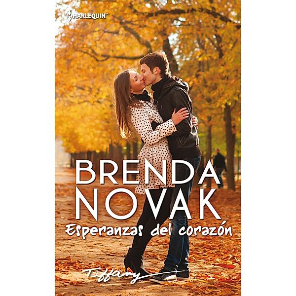 Esperanzas del corazón / Tiffany, Brenda Novak