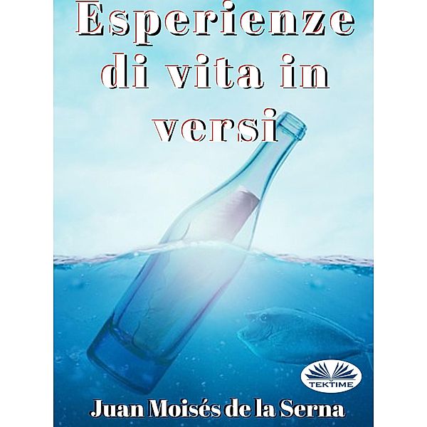 Esperienze Di Vita In Versi, Juan Moisés de La Serna