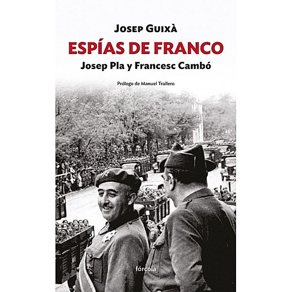 Espías de Franco: Josep Pla y Francesc Cambó / Siglo XX, Josep Guixà