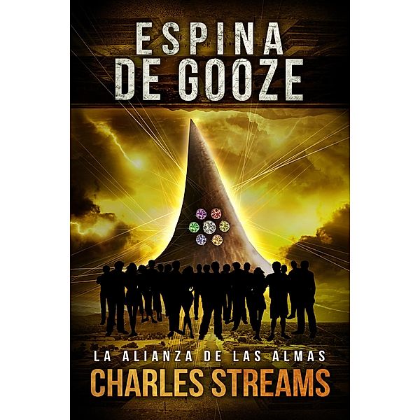 Espina de Gooze (La Alianza de las Almas, #2) / La Alianza de las Almas, Charles Streams