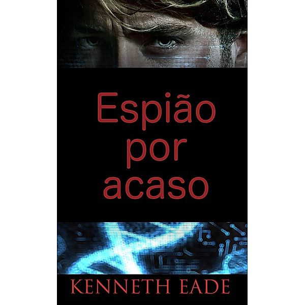 Espião por acaso, Kenneth Eade