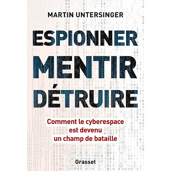 Espionner, mentir, détruire / essai français, Martin Untersinger