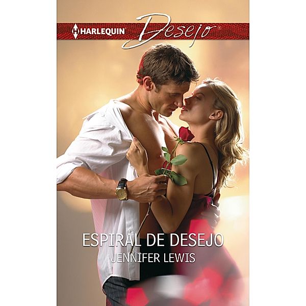 Espiral de desejo / Desejo Bd.840, Jennifer Lewis