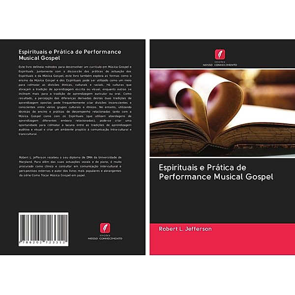 Espirituais e Prática de Performance Musical Gospel, Robert L Jefferson