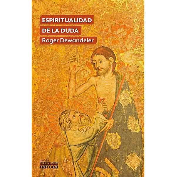 Espiritualidad de la duda / Libros de espiritualidad Bd.334, Roger Dewandeler