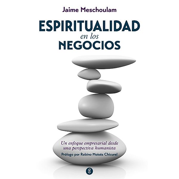 Espiritualidad en los negocios, Jaime Meschoulam