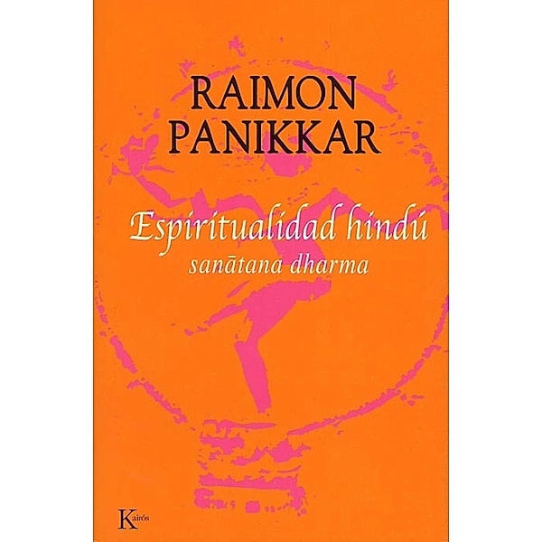 Espiritualidad hindú / Sabiduría Perenne, Raimon Panikkar