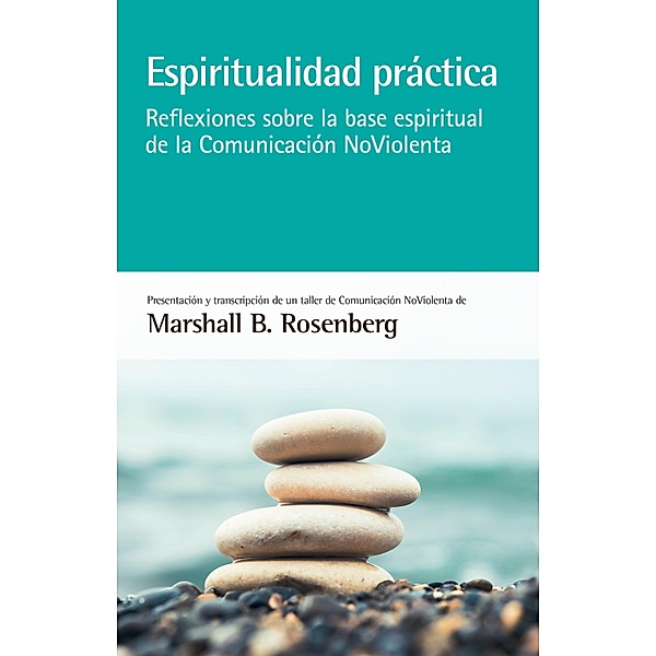 Espiritualidad práctica, Marshall B. Rosenberg