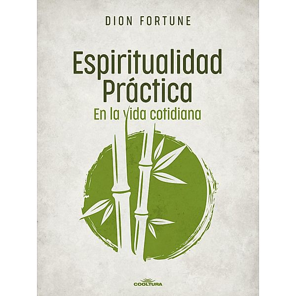 Espiritualidad práctica en la vida cotidiana, Dion Fortune