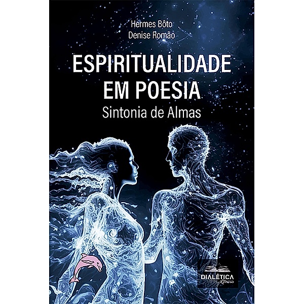 Espiritualidade em poesia, Hermes Bôto, Denise Romão