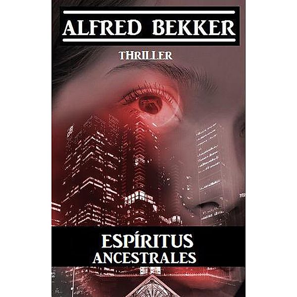 Espíritus ancestrales, Alfred Bekker