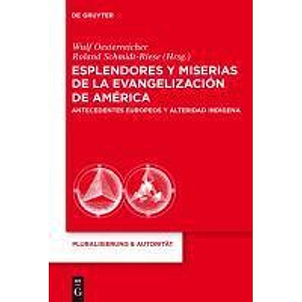 Esplendores y miserias de la evangelización de América / Pluralisierung & Autorität Bd.22