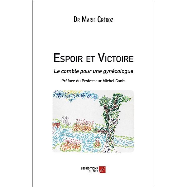 Espoir et Victoire - Le comble pour une gynecologue, Credoz Marie Credoz