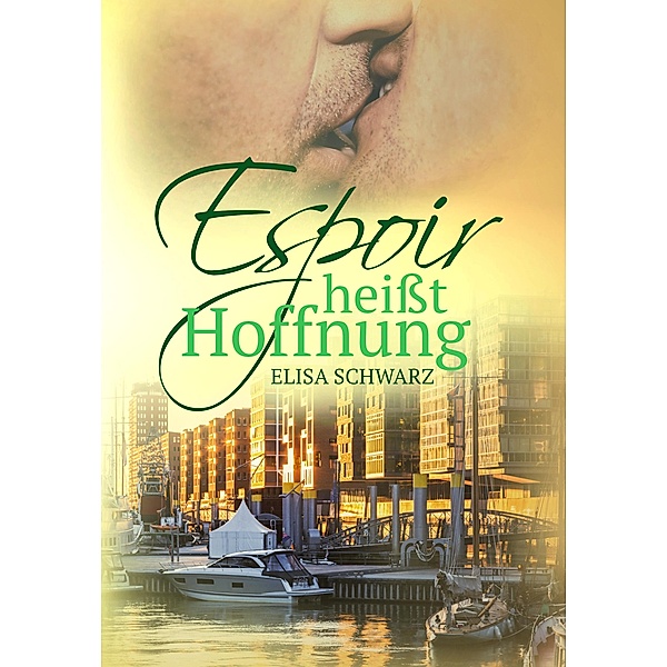 Espoir heißt Hoffnung / Hamburg Bd.1, Elisa Schwarz