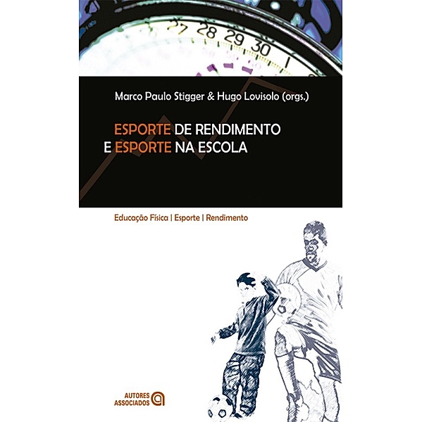 Esporte de rendimento e esporte na escola, Marco Paulo Stigger, Hugo Lovisolo