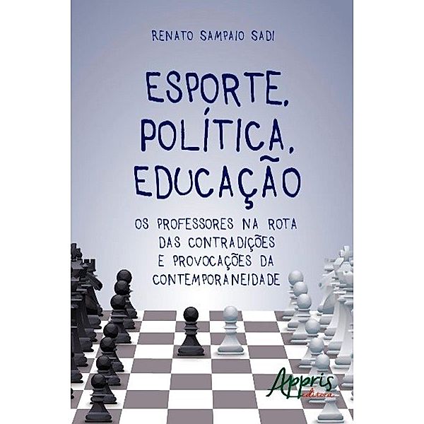 Esporte, política, educação / Educação e Pedagogia, Renato Sampaio Sadi