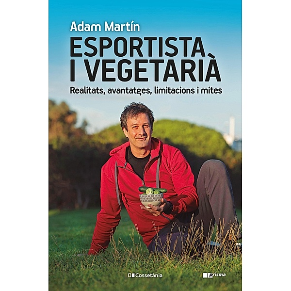 Esportista i vegetarià, Adam Martín
