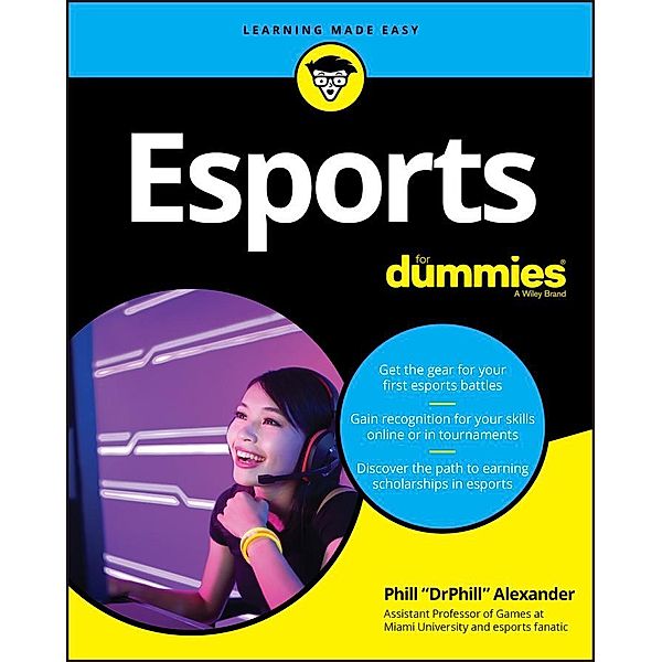 Esports For Dummies, Phill Alexander