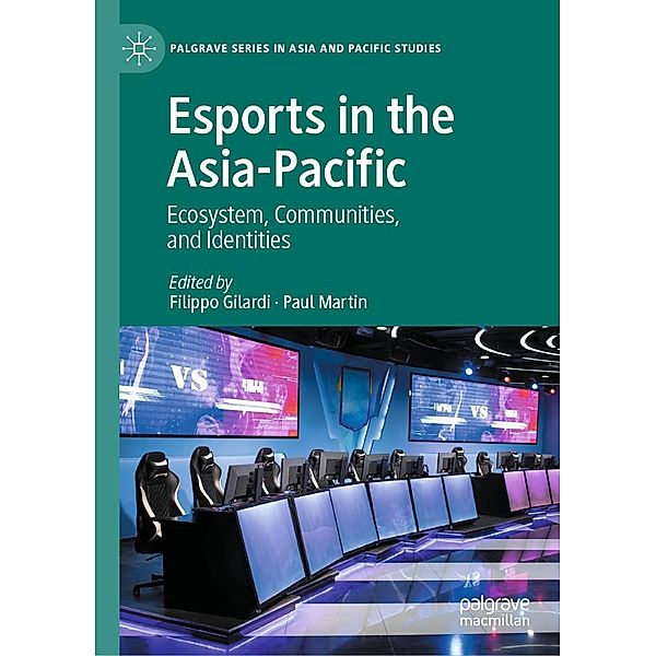 Esports in the Asia-Pacific / Palgrave Series in Asia and Pacific Studies