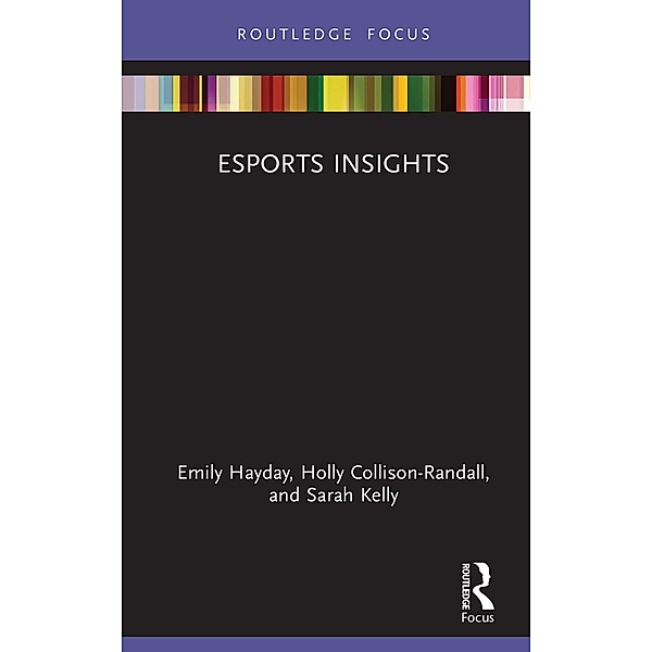 Esports Insights, Emily Hayday, Holly Collison-Randall, Sarah Kelly