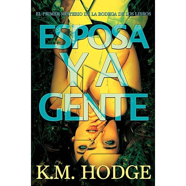 Esposa y Agente, K. M. Hodge