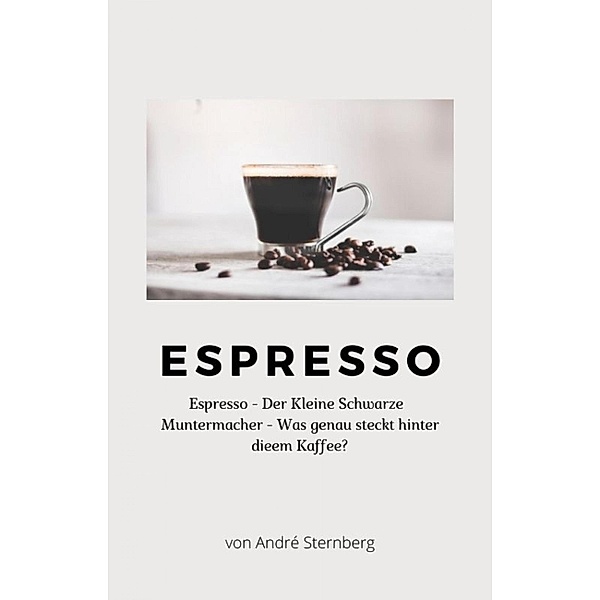 Espresso, Andre Sternberg