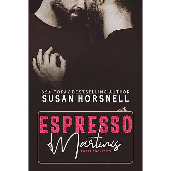 Espresso Martinis - Sweet Cocktails Series Book #5, Susan Horsnell