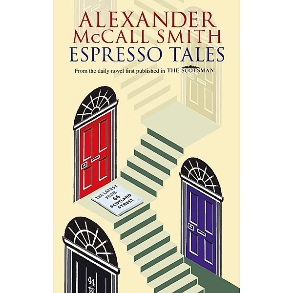 Espresso Tales / 44 Scotland Street Bd.2, Alexander Mccall Smith