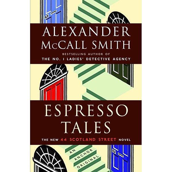 Espresso Tales / 44 Scotland Street Series Bd.2, Alexander Mccall Smith
