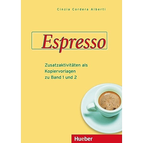Espresso, Zusatzaktivitäten als Kopiervorlagen zu Band 1 und Band 2, Cinzia Cordera Alberti