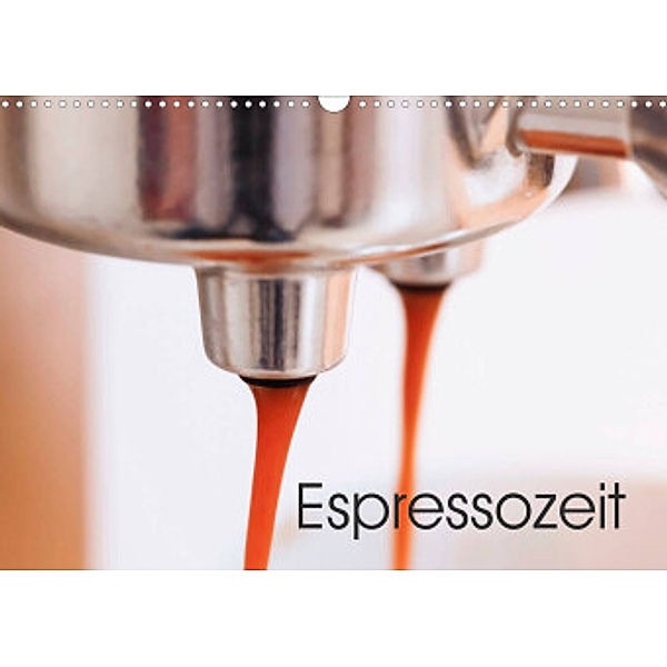 Espressozeit (Wandkalender 2022 DIN A3 quer), Anette/Thomas Jäger