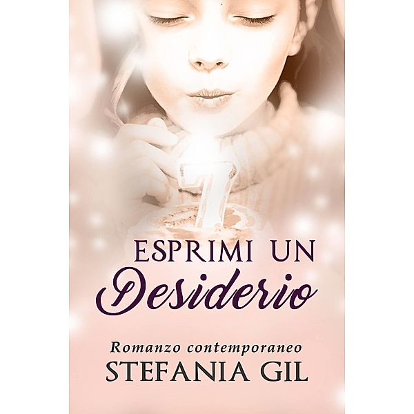 Esprimi un desiderio, Stefania Gil