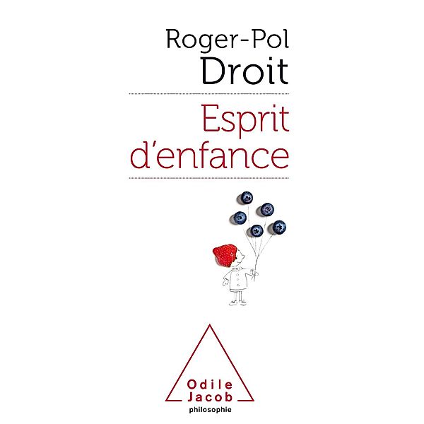 Esprit d'enfance, Droit Roger-Pol Droit