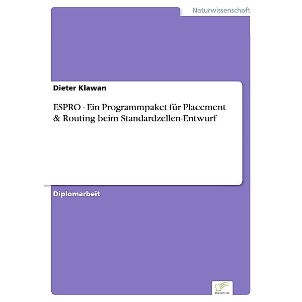 ESPRO - Ein Programmpaket für Placement & Routing beim Standardzellen-Entwurf, Dieter Klawan