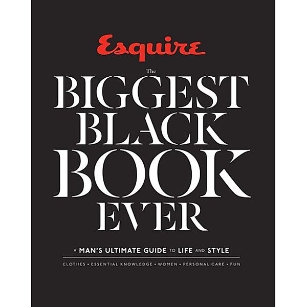 Esquire: Biggest Black Book Ever, Editors of Esquire Magazine