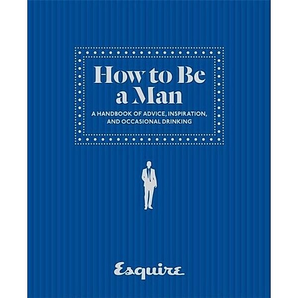 Esquire How to be a Man