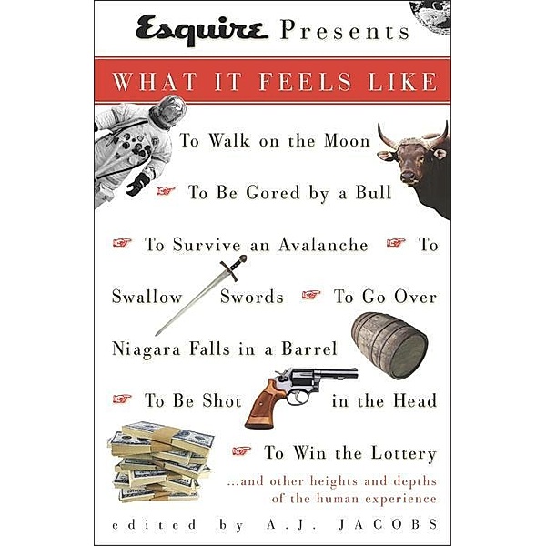 Esquire Presents: What It Feels Like