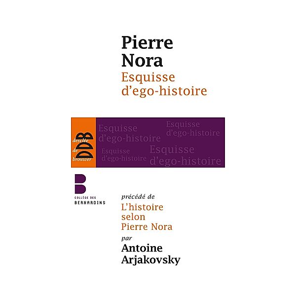 Esquisse d'ego-histoire, Pierre Nora