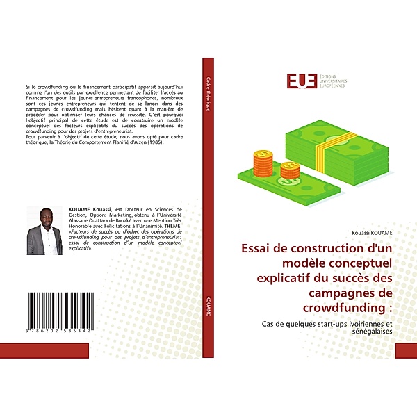 Essai de construction d'un modèle conceptuel explicatif du succès des campagnes de crowdfunding :, Kouassi KOUAME