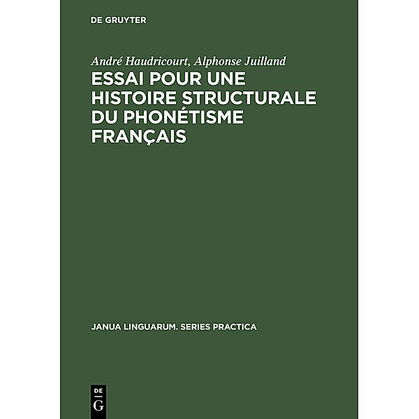 Essai pour une histoire structurale du phonétisme français, André Haudricourt, Alphonse Juilland