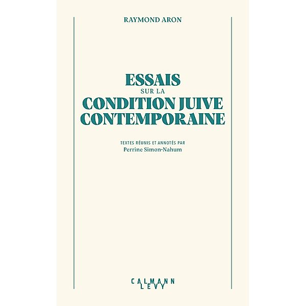 Essai sur la condition juive contemporaine / Bibliothèque Raymond Aron, Raymond Aron