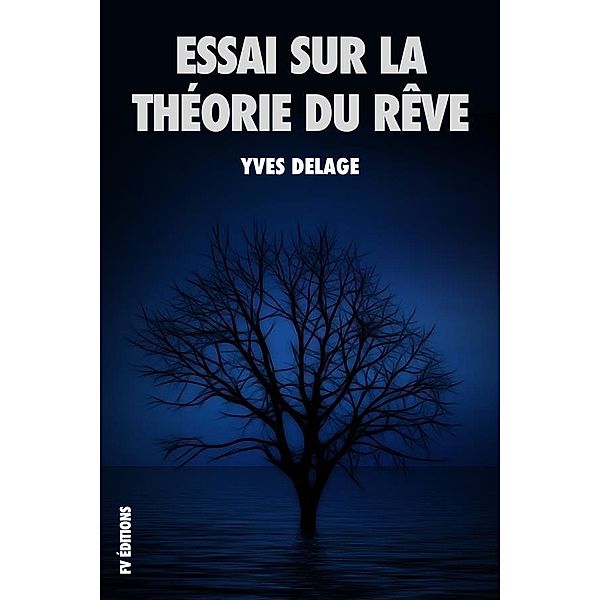 Essai sur la théorie du rêve, Yves Delage