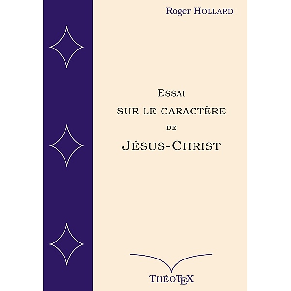 Essai sur le caractère de Jésus-Christ, Roger Hollard