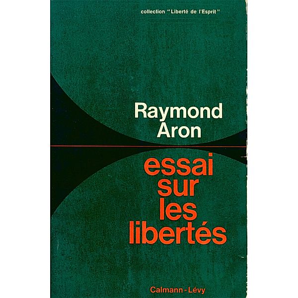 Essai sur les libertés / Sciences Humaines et Essais, Raymond Aron