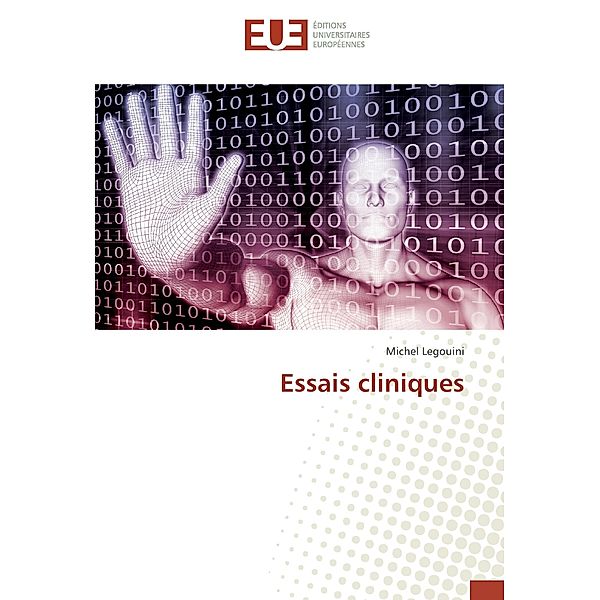 Essais cliniques, Michel Legouini